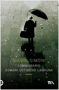 Commissario domani ucciderò Labruna - Gianni Simoni