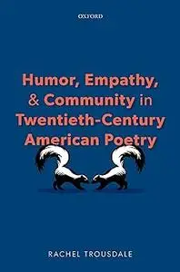 Humor, Empathy, and Community in Twentieth-Century American Poetry