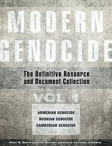 Modern Genocide: The Definitive Resource and Document Collection [4 volumes]