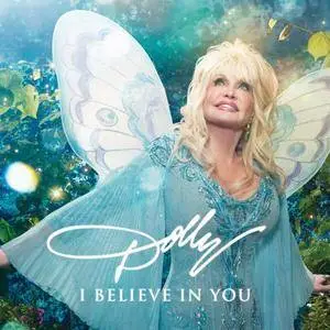 Dolly Parton - I Believe in You (2017) [Official Digital Download]