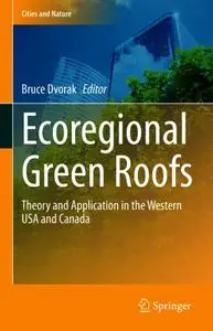 Ecoregional Green Roofs: Theory and Application in the Western USA and Canada (Repost)