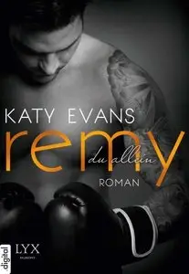 Evans, Katy – Remy – Du allein