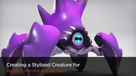 Creating a Stylized Creature for Games in ZBrush and 3ds Max