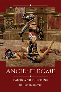 Ancient Rome : Facts and Fictions