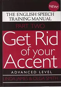 Get Rid of Your Accent: Advanced Level, Part Two