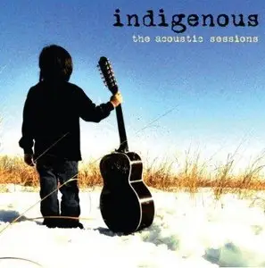 Indigenous - The Acoustic Sessions (2010)