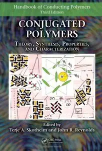 Conjugated Polymers: Theory, Synthesis, Properties, and Characterization (repost)