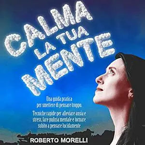 «Calma la tua mente» by Roberto Morelli