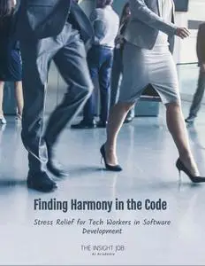 Finding Harmony in the Code: Stress Relief for Tech Workers in Software Development
