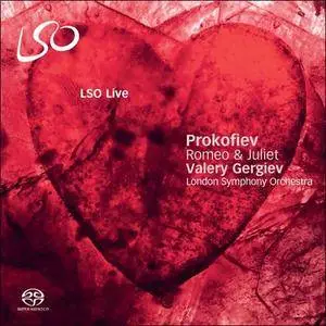 London Symphony Orchestra / Valery Gergiev - Prokofiev: Romeo & Juliet (2010) [2SACDs ISO+HiRes FLAC]