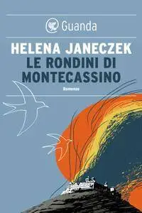 Helena Janeczek - Le rondini di Montecassino