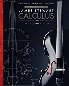 Student Solutions Manual, Chapters 10-17 for Stewart’s Multivariable Calculus, 8th (Repost)