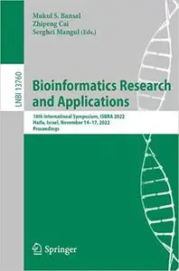 Bioinformatics Research and Applications: 18th International Symposium, ISBRA 2022, Haifa, Israel, November 14–17, 2022,