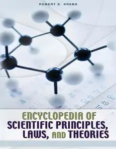 Encyclopedia of Scientific Principles, Laws, and Theories (2 Vol. set)