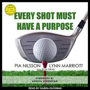 Every Shot Must Have a Purpose: How GOLF54 Can Make You a Better Player [Audiobook]