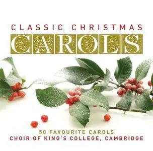 Choir of King's College - Classic Christmas Carols (2008)