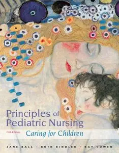 Principles of Pediatric Nursing: Caring for Children (5th edition)