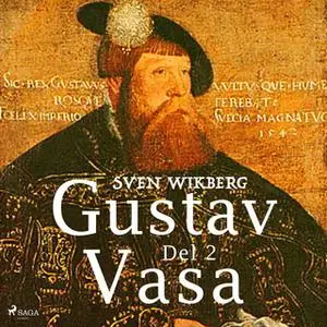 «Gustav Vasa del 2» by Sven Wikberg