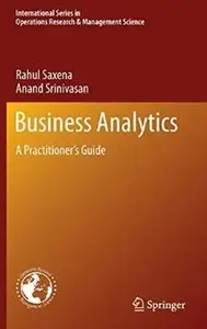 Business Analytics: A Practitioner's Guide [Repost]