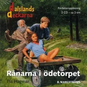 «Dalslandsdeckarna 1 - Rånarna i ödetorpet» by Pia Hagmar