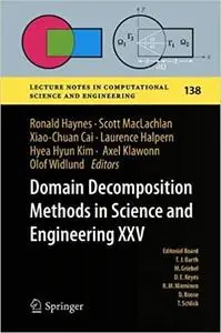 Domain Decomposition Methods in Science and Engineering XXV