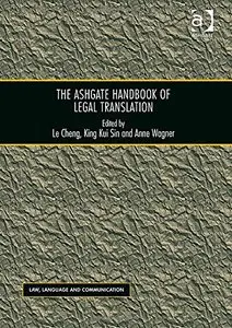 The Ashgate Handbook of Legal Translation