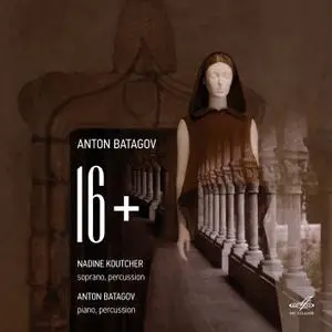 Anton Batagov & Nadine Koutcher - 16+ (2019) [Official Digital Download]