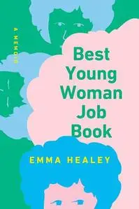 Best Young Woman Job Book : A Memoir