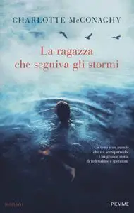 Charlotte Mcconaghy - La ragazza che seguiva gli stormi