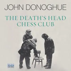 «The Death's Head Chess Club» by John Donoghue