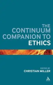 The Continuum Companion to Ethics (repost)