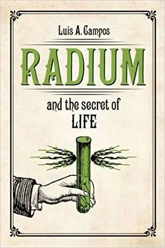 Radium and the Secret of Life (Repost)