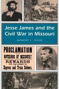Jesse James and the Civil War in Missouri (MISSOURI HERITAGE READERS)