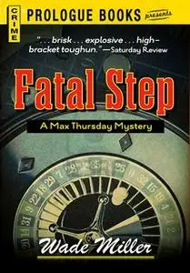 «Fatal Step» by Wade Miller