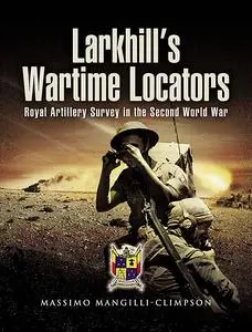 «Larkhill’s Wartime Locators» by Massimo Mangilli-Climpson