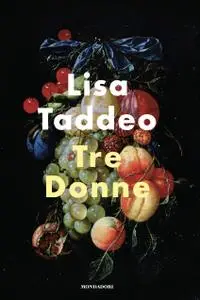 Lisa Taddeo - Tre donne