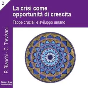 «La scienza della relazione - La crisi come opportunità» by Priscilla Bianchi