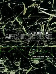 Actions of Architecture: Architects and Creative Users (Repost)