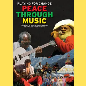 Playing For Change - Peace Through Music (2009) [Repost]