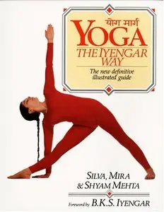 Yoga: The Iyengar Way by Mira Mehta  [Repost]