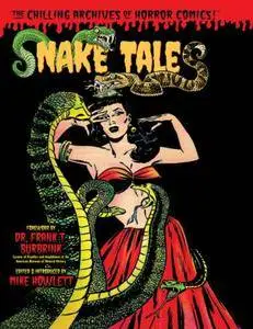 The Chilling Archives of Horror Comics! 015 - Snake Tales (2016)