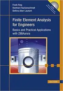 Finite Element Analysis for Engineers: Basics and Practical Applications with Z88Aurora