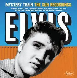 Elvis Presley - Mystery Train: The Sun Recordings (Remastered) (2017)