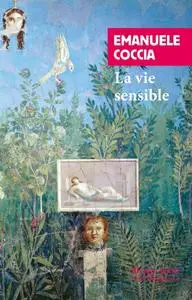 Emanuele Coccia, "La vie sensible"