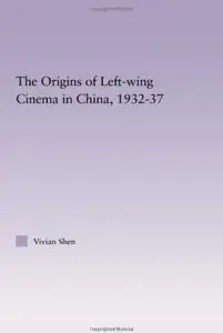 The Origins of Leftwing Cinema in China, 1932-37 [Repost]