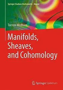 Manifolds, Sheaves, and Cohomology (Repost)