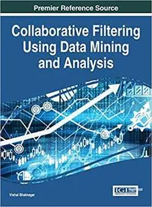 Collaborative Filtering Using Data Mining and Analysis