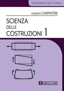 Alberto Carpinteri - Scienza delle Costruzioni 1