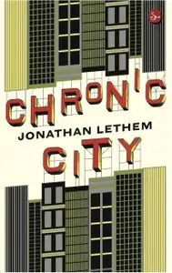 Jonathan Lethem - Chronic City