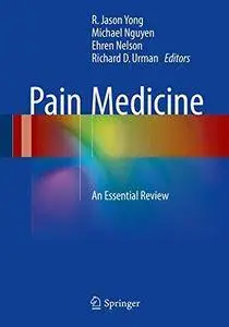 Pain Medicine: An Essential Review [Repost]